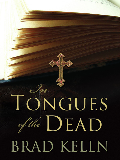 Title details for In Tongues of the Dead by Brad Kelln - Available